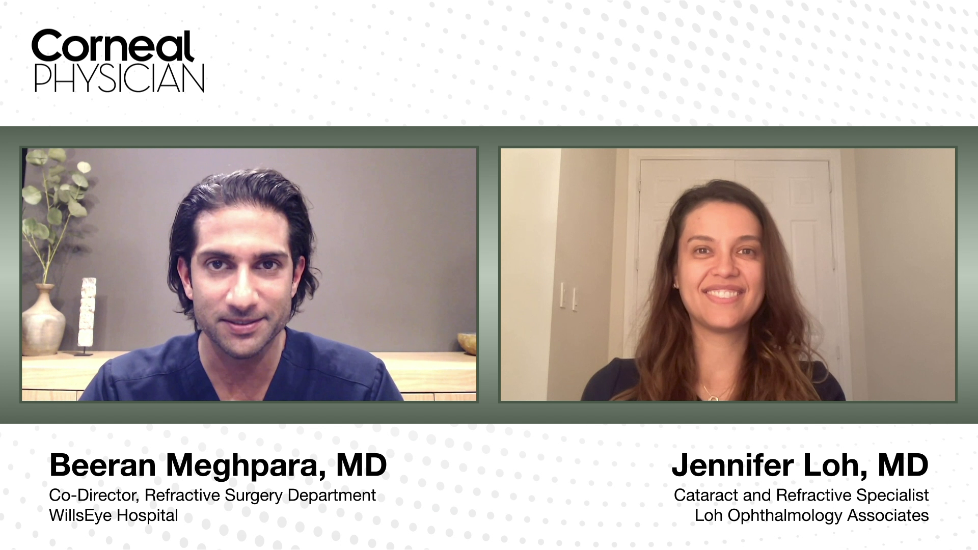 Part 21: Beeran Meghpara, MD, and Jennifer Loh, MD, discuss dry eye treament.