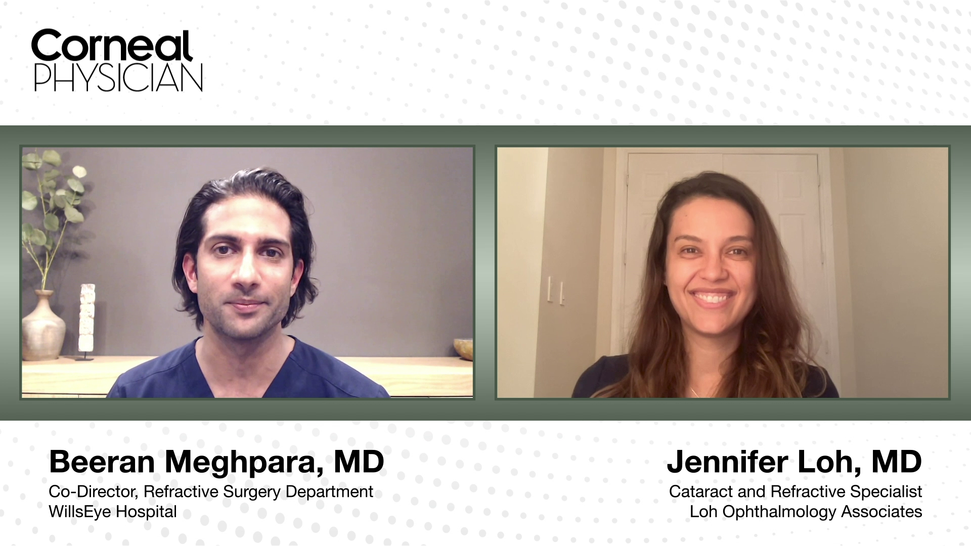 Part 23: Beeran Meghpara, MD, and Jennifer Loh, MD, discuss the light adjustable lens.